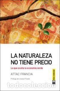 Livros: NATURALEZA NO TIENE PRECIO,LA - FRANCIA, ATTAC