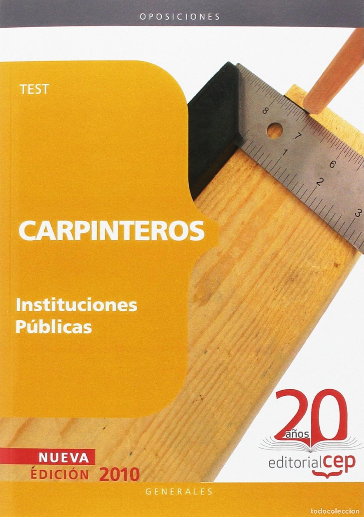 Livres: CARPINTEROS INSTITUCIONES PUBLICAS TEST - Tecnicas y oficios de la construccion