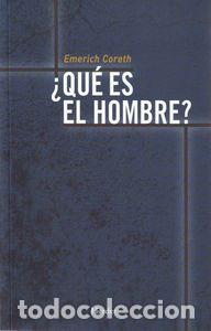 Libri: QUE ES EL HOMBRE - CORETH