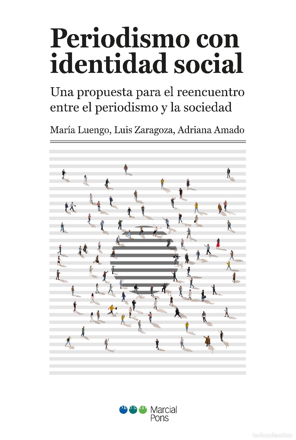 Libros: PERIODISMO CON IDENTIDAD SOCIAL - Mar&iacute;a Luengo Cruz