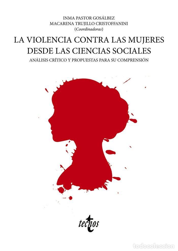 Libri: LA VIOLENCIA CONTRA LAS MUJERES DESDE LAS CIENCIAS SOCIALES - PASTOR GOSALBEZ, M&ordf; INMACULADA