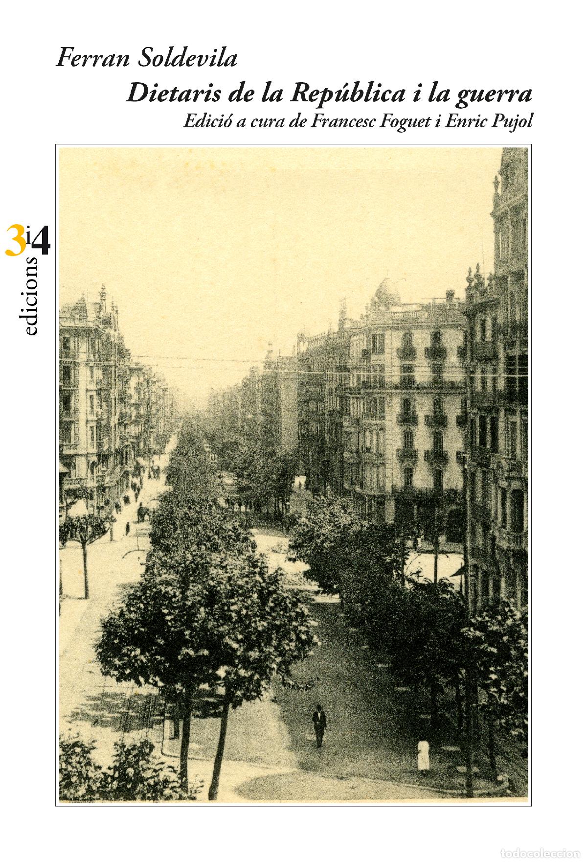 Livres: DIETARIS DE LA REP&Uacute;BLICA I LA GUERRA (1931-1939) - Ferran Soldevila i Zubiburu