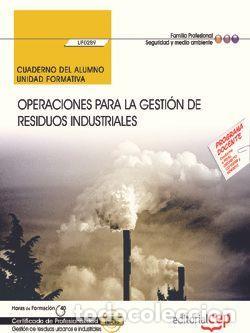 Libri: CUADERNO DEL ALUMNO. OPERACIONES PARA LA GESTI&Oacute;N DE RESIDUOS INDUSTRIALES (UF028 - L&oacute;pez P&eacute;rez, Mar&iacute;