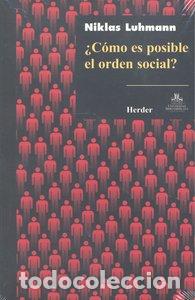 B&uuml;cher: COMO ES POSIBLE EL ORDEN SOCIAL - LUHMANN, NIKLAS