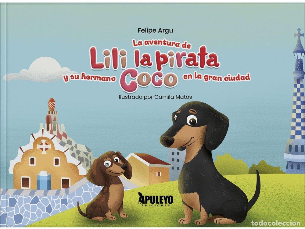 Livres: LA AVENTURA DE LILI LA PIRATA Y SU HERMANO COCO EN LA GRAN C - ARAYA GUAJARDO, JAIME FELIPE