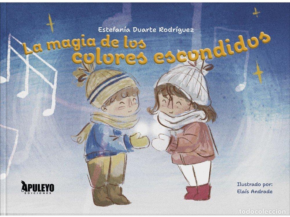 Libri: LA MAGIA DE LOS COLORES ESCONDIDOS - DUARTE RODRIGUEZ, ESTEFANIA