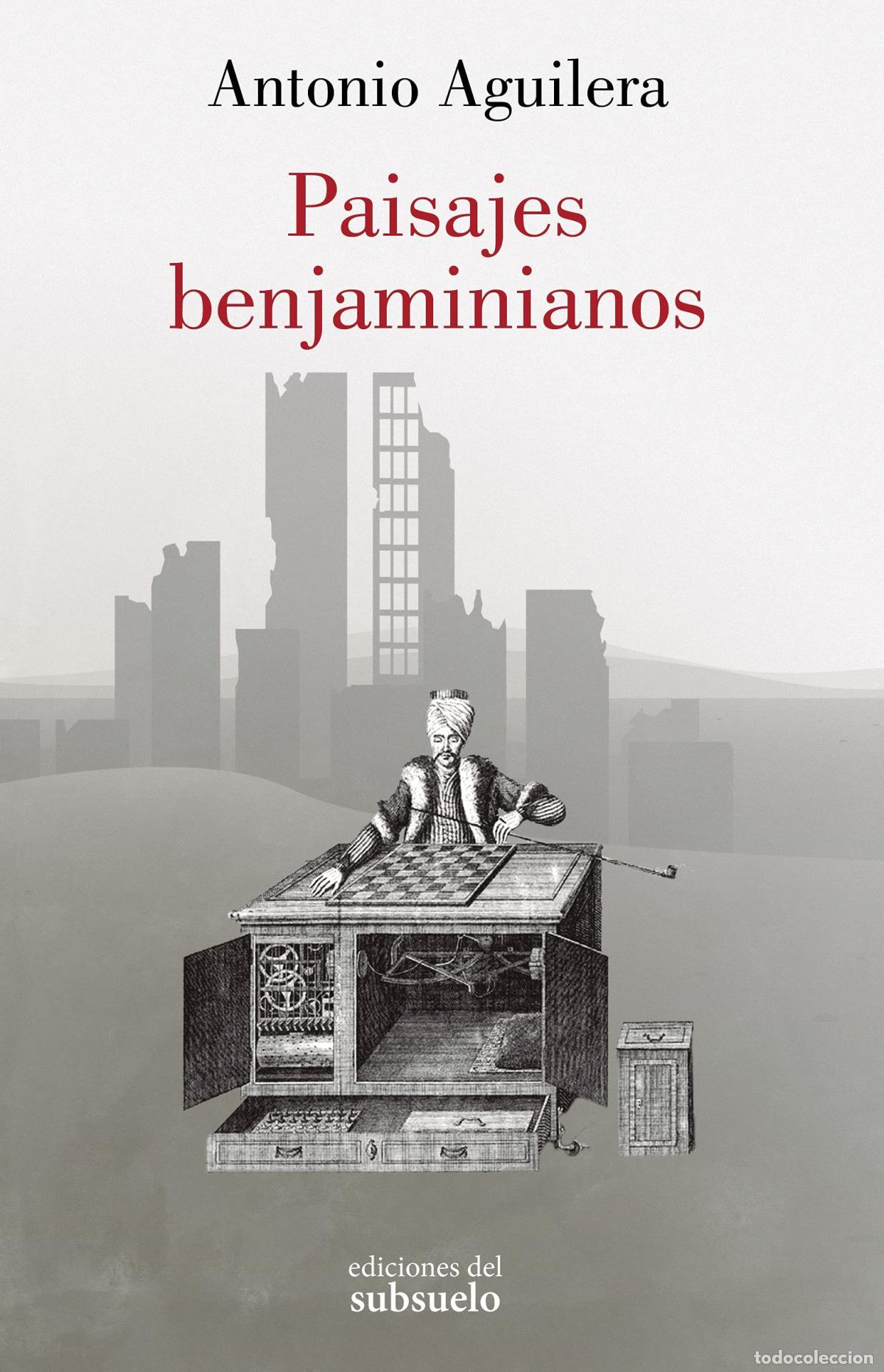 Libri: PAISAJES BENJAMINIANOS - Aguilera Pedrosa, Antonio