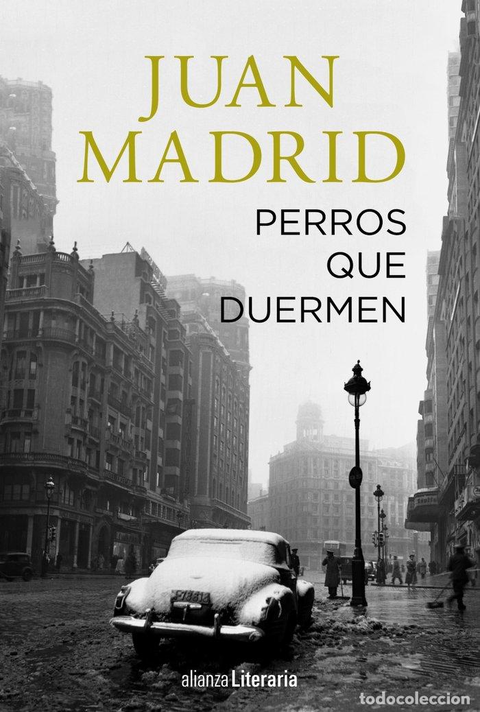 Libri: PERROS QUE DUERMEN - MADRID, JUAN