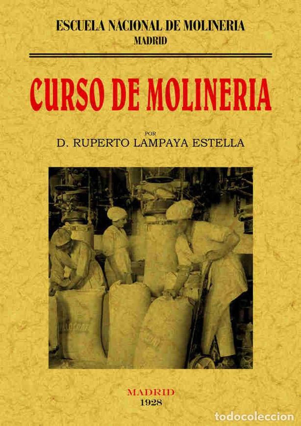 Libri: CURSO DE MOLINERIA - LAMPAYA ESTELLA, RUPERTO
