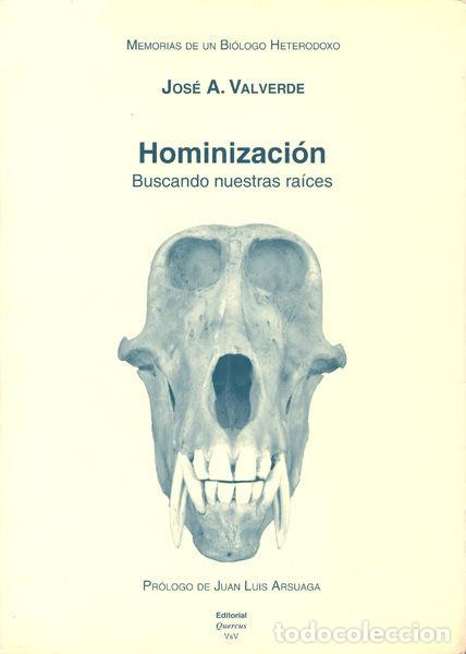 Libri: MEMORIAS DE UN BIOLOGO HETERODOXO. TOMO V. HOMINIZACION: BUS - VALVERDE, JOSE ANTONIO