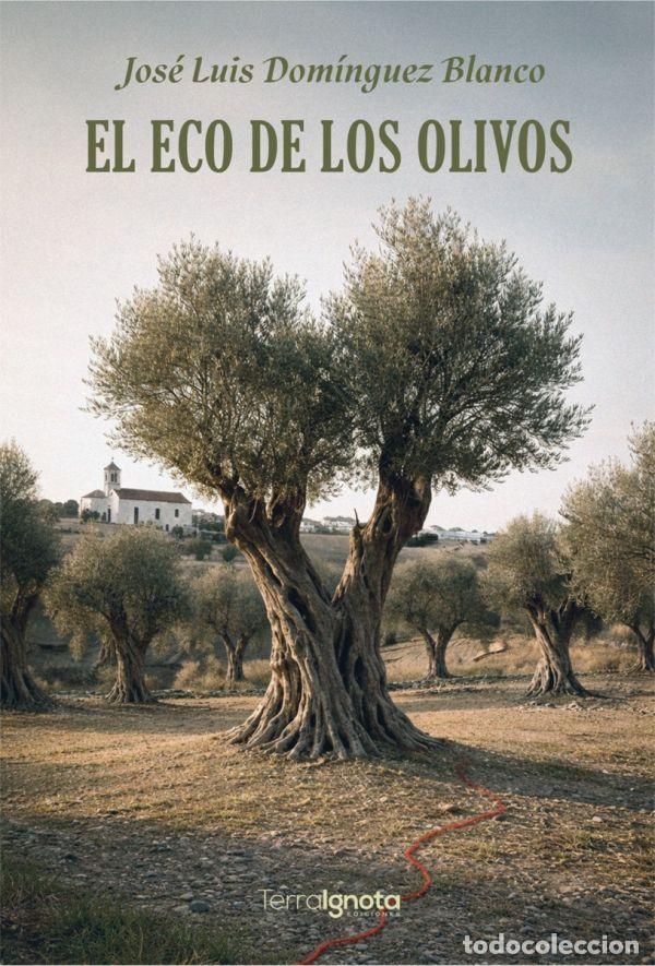 Livres: EL ECO DE LOS OLIVOS - Dominguez Blanco, Jose Luis
