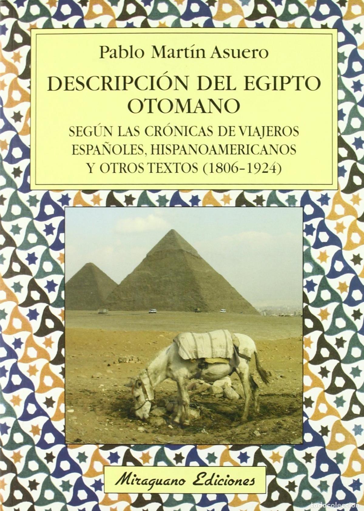 Livres: DESCRIPCI&Oacute;N DEL EGIPTO OTOMANO - Mart&iacute;n Asuero, Pablo