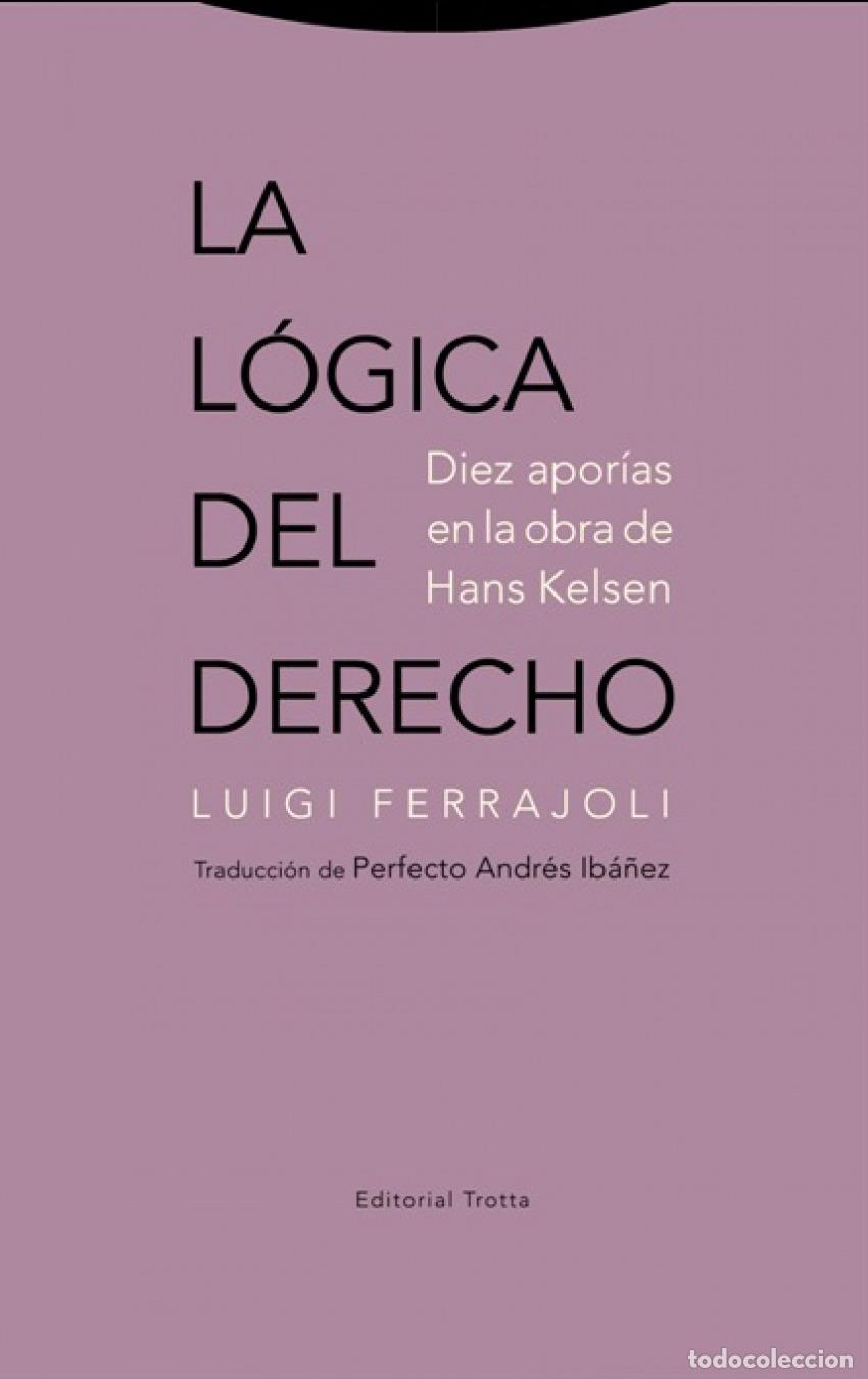 Livres: LA L&Oacute;GICA DEL DERECHO - Ferrajoli, Luigi