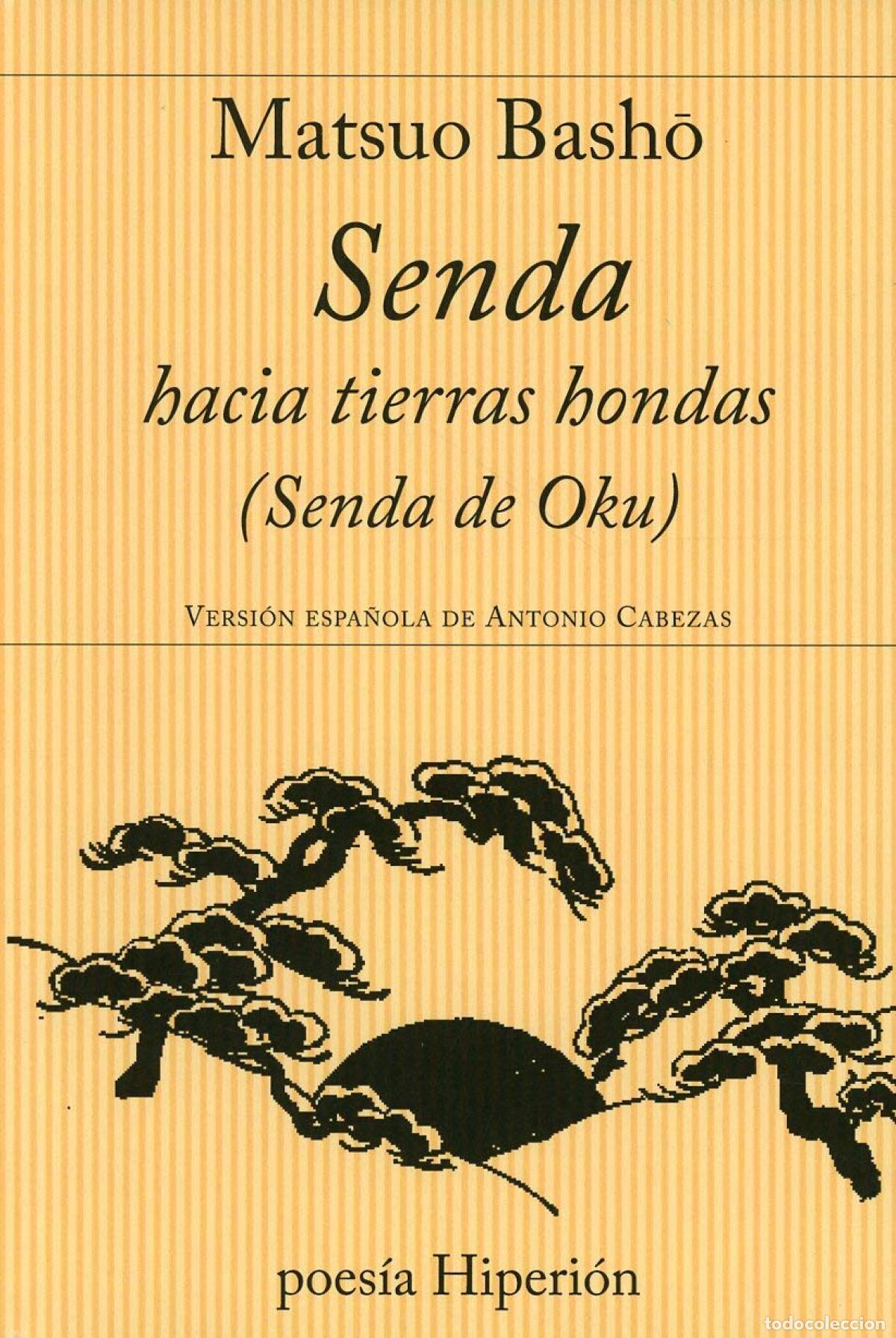 Livres: SENDA HACIA TIERRAS HONDAS - Basho, Matsuo