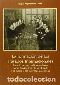 Libri: FORMACION DE LOS TRATADOS INTERNACIONALES,LA - MARTIN LOPEZ, MIGUEL ANGEL
