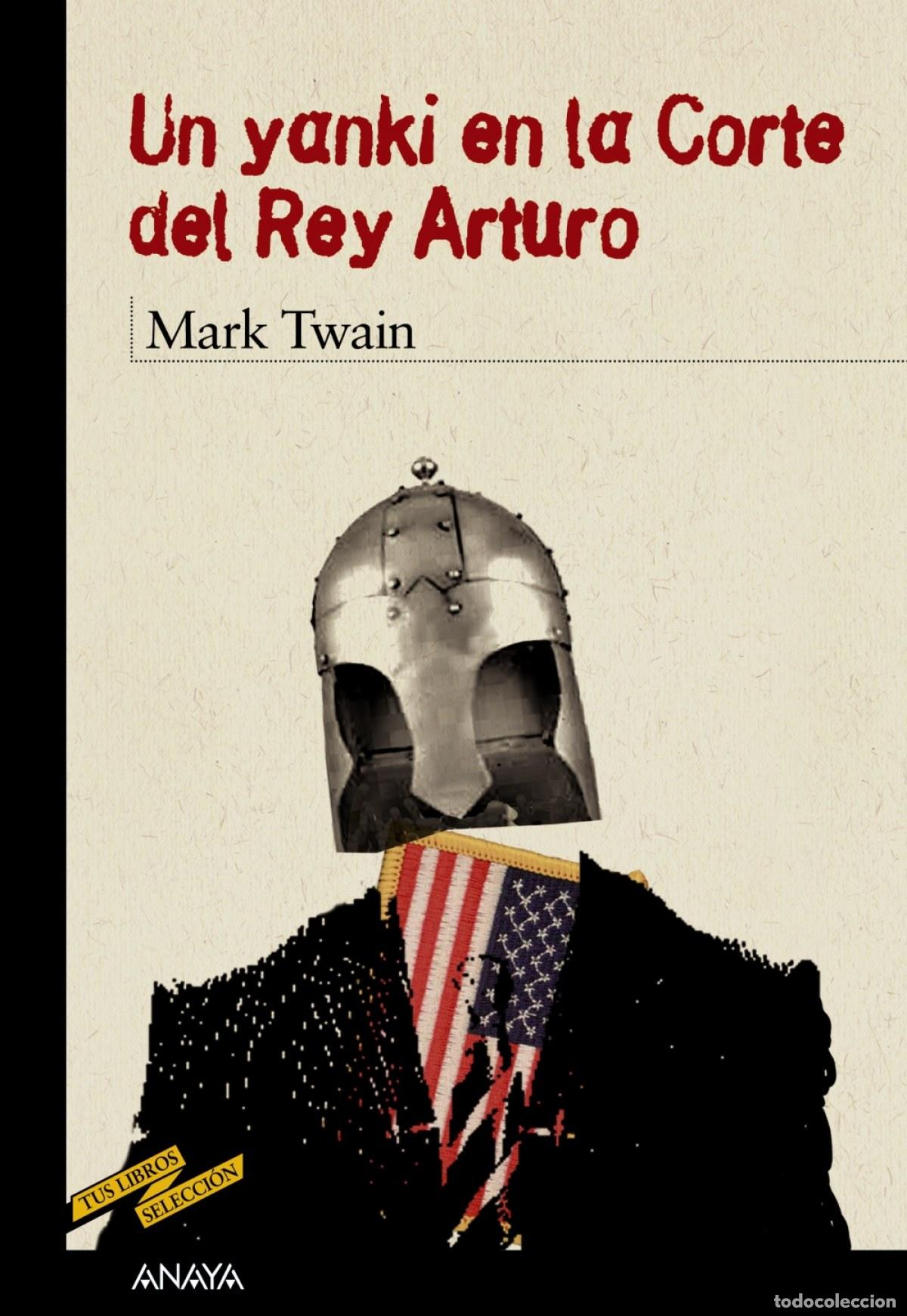 Libros: UN YANKI EN LA CORTE DEL REY ARTURO - Twain, Mark