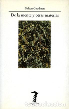 Livres: DE LA MENTE Y OTRAS MATERIAS - GOODMAN, NELSON
