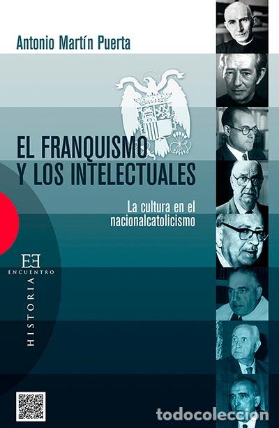 B&uuml;cher: EL FRANQUISMO Y LOS INTELECTUALES - Martin Puerta, Antonio