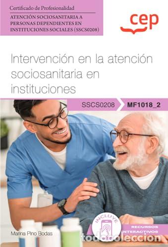 B&uuml;cher: MANUAL INTERNVENCI&Oacute;N EN LA ATENCI&Oacute;1 SOCIOSANITARIA INSTITUCIONES - Pino Bodas, Marina