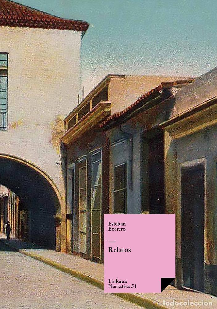 B&uuml;cher: RELATOS - ESTEBAN BORRERO ECHEVERR&Iacute;A