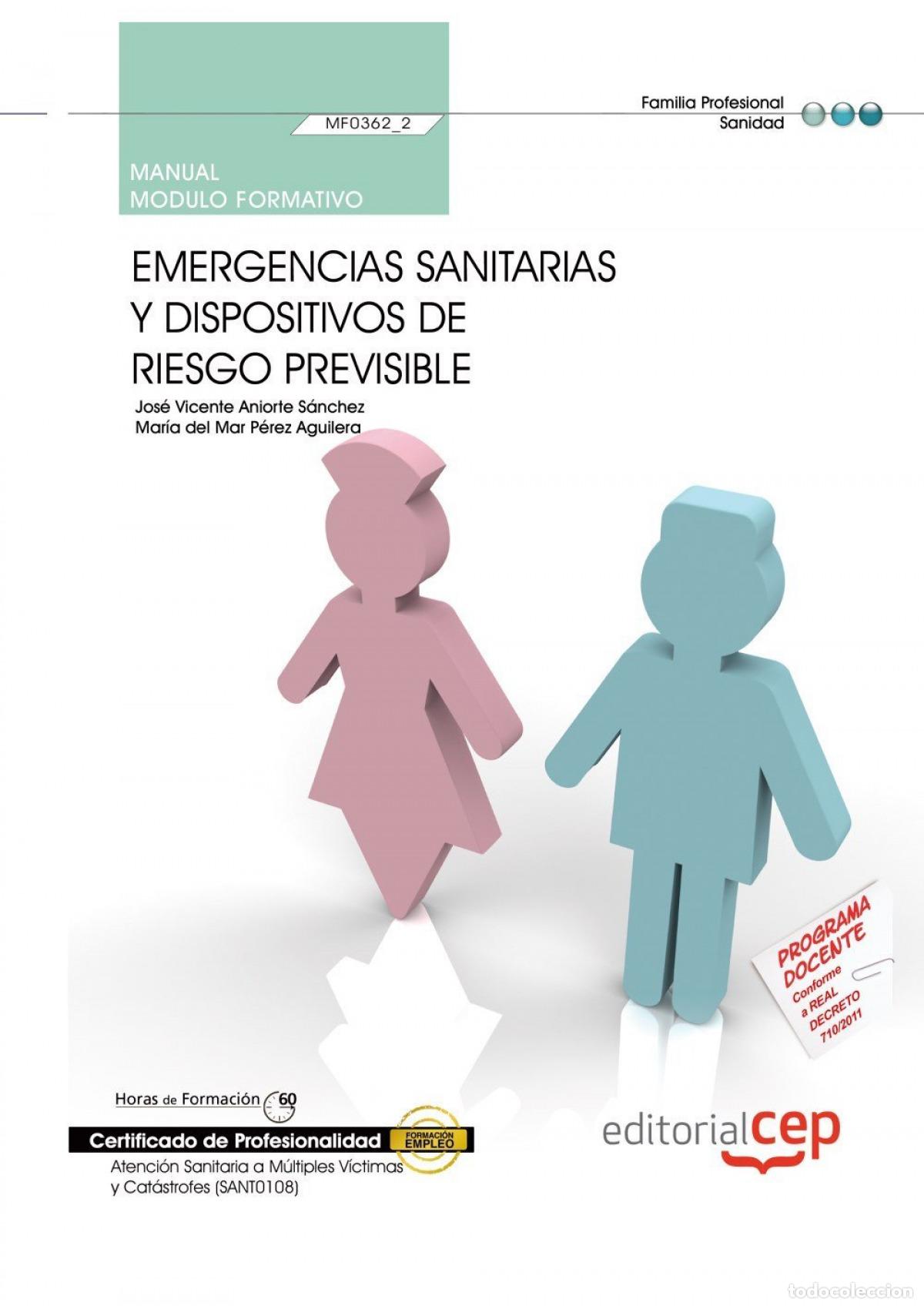 B&uuml;cher: MANUAL EMERGENCIAS SANITARIAS Y DISPOSITIVOS RIESGO PREVISIBLE (MF0362_2) CERTIFICADOS PROFESIONALID
