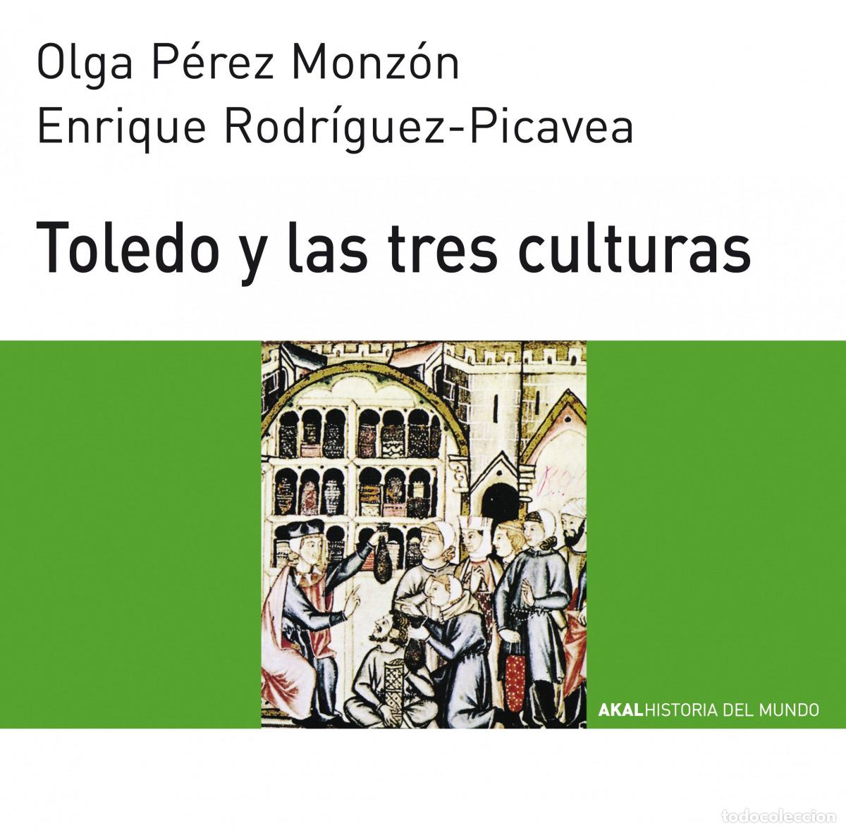 B&uuml;cher: TOLEDO Y LAS TRES CULTURAS - P&eacute;rez Monz&oacute;n, Olga