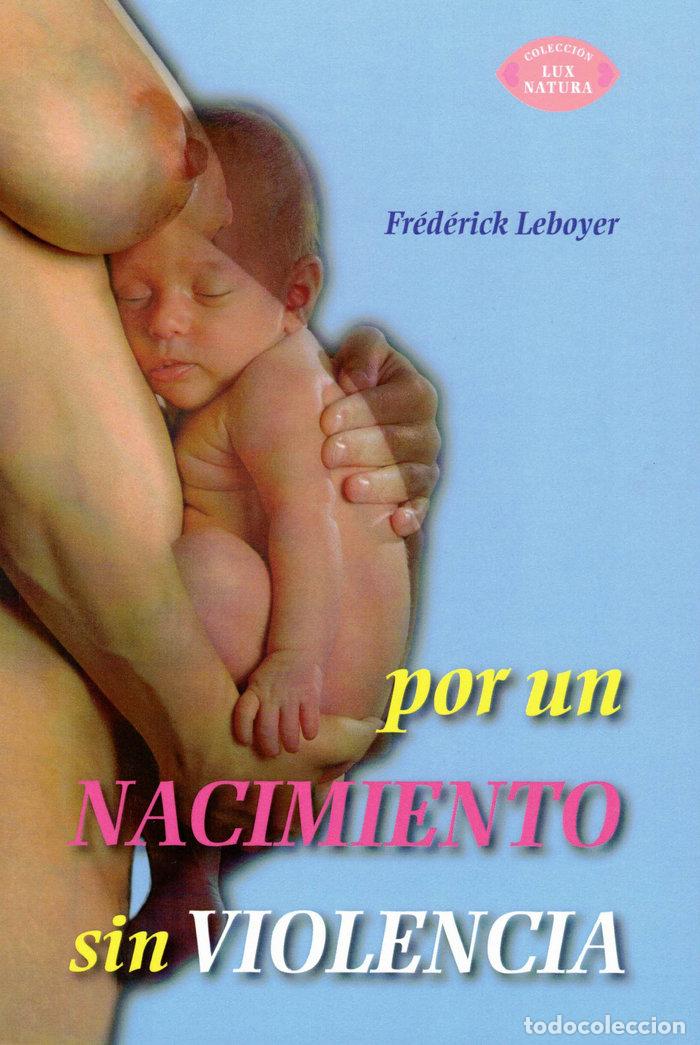 B&uuml;cher: POR UN NACIMIENTO SIN VIOLENCIA - LEBOYER, FREDERICK