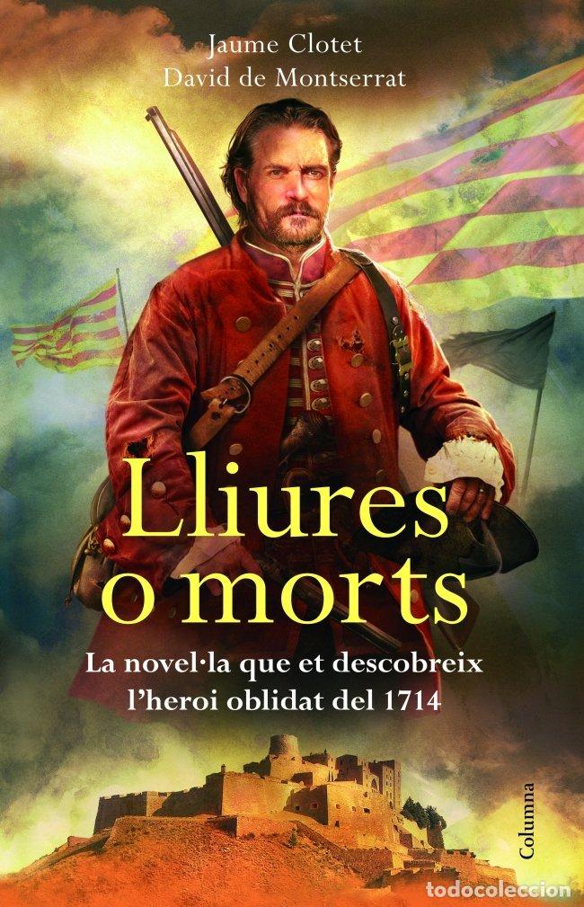 Libros: LLIURES O MORTS - DAVID DE MONTSERRAT NONO