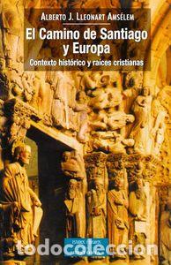 Libros: CAMINO DE SANTIAGO Y EUROPA,EL - LLEONART AMSELEM, ALBERTO JOSE