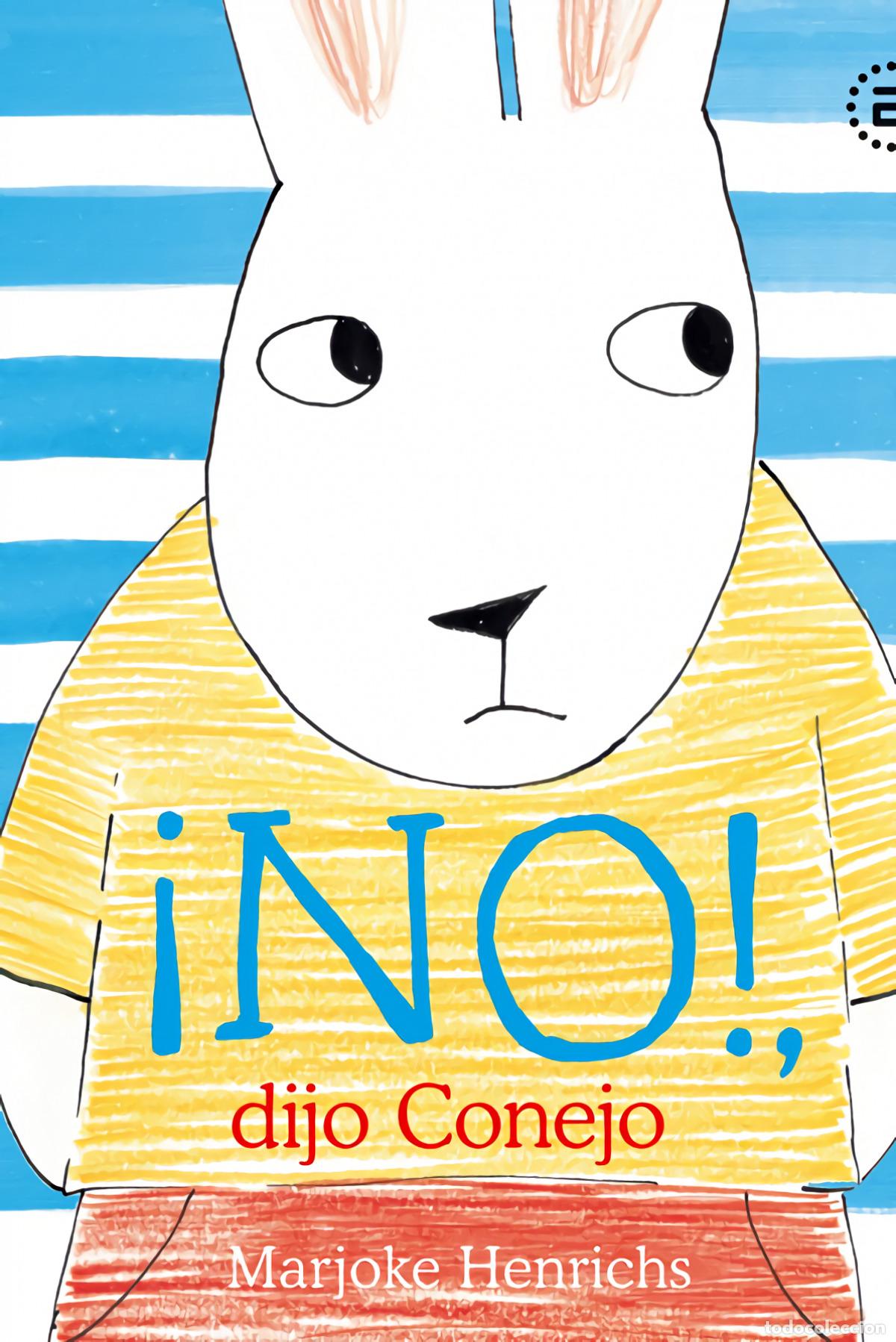 Libros: &iexcl;NO!, DIJO CONEJO - Henrichs, Marjoke