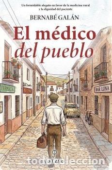 Libros: MEDICO DEL PUEBLO,EL - GALAN SANCHEZ, BERNABE