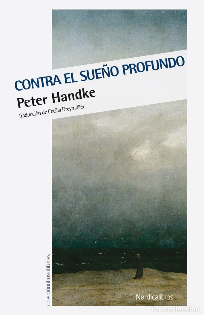 Libros: CONTRA EL SUE&Ntilde;O PROFUNDO - HANDKE, PETER