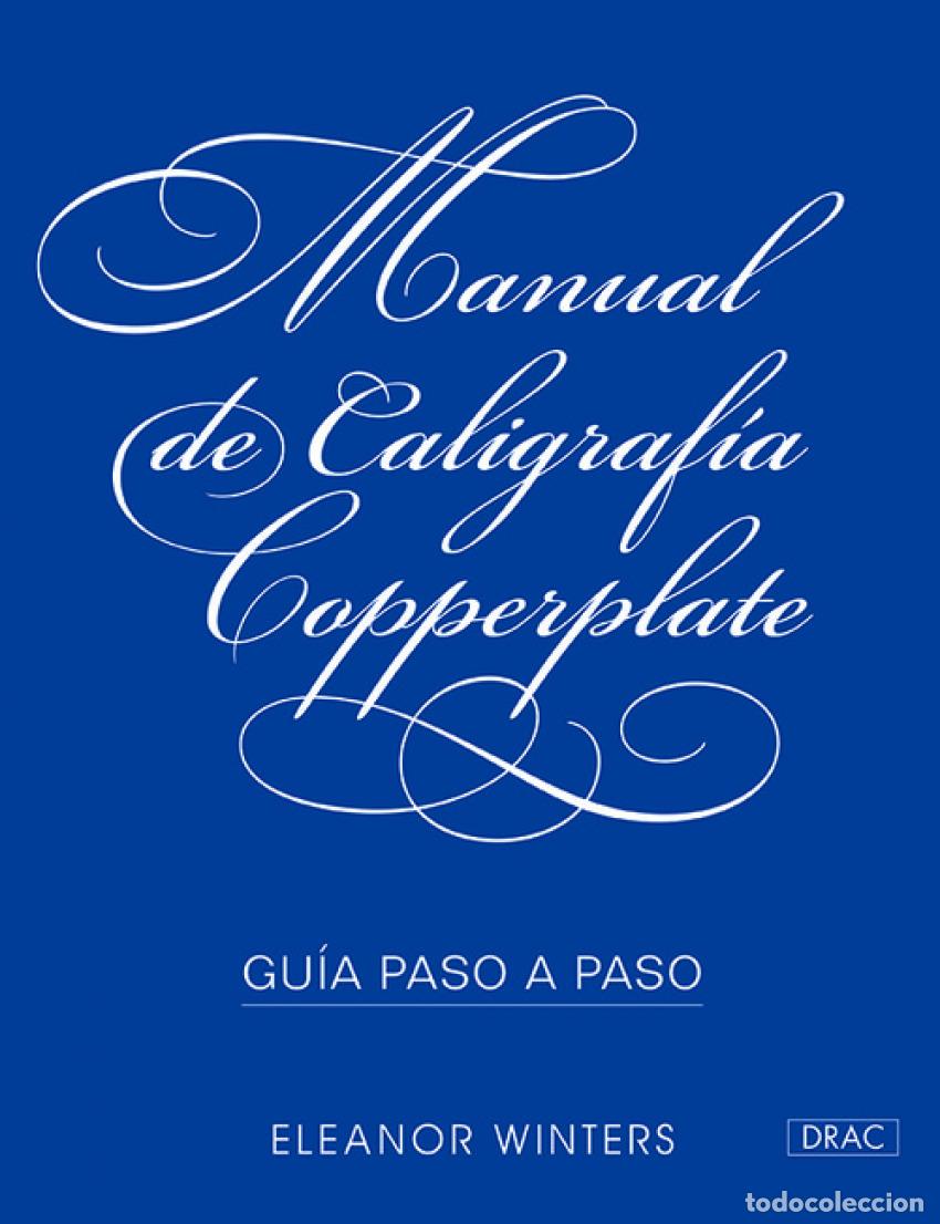 Libros: MANUAL DE CALIGRAF&Iacute;A COPPERPLATE.GUIA PASO A PASO - Winters, Eleanor