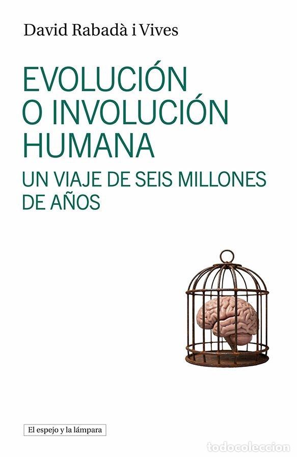 Libros: EVOLUCION E INVOLUCION HUMANA - RABADA VIVES, DAVID