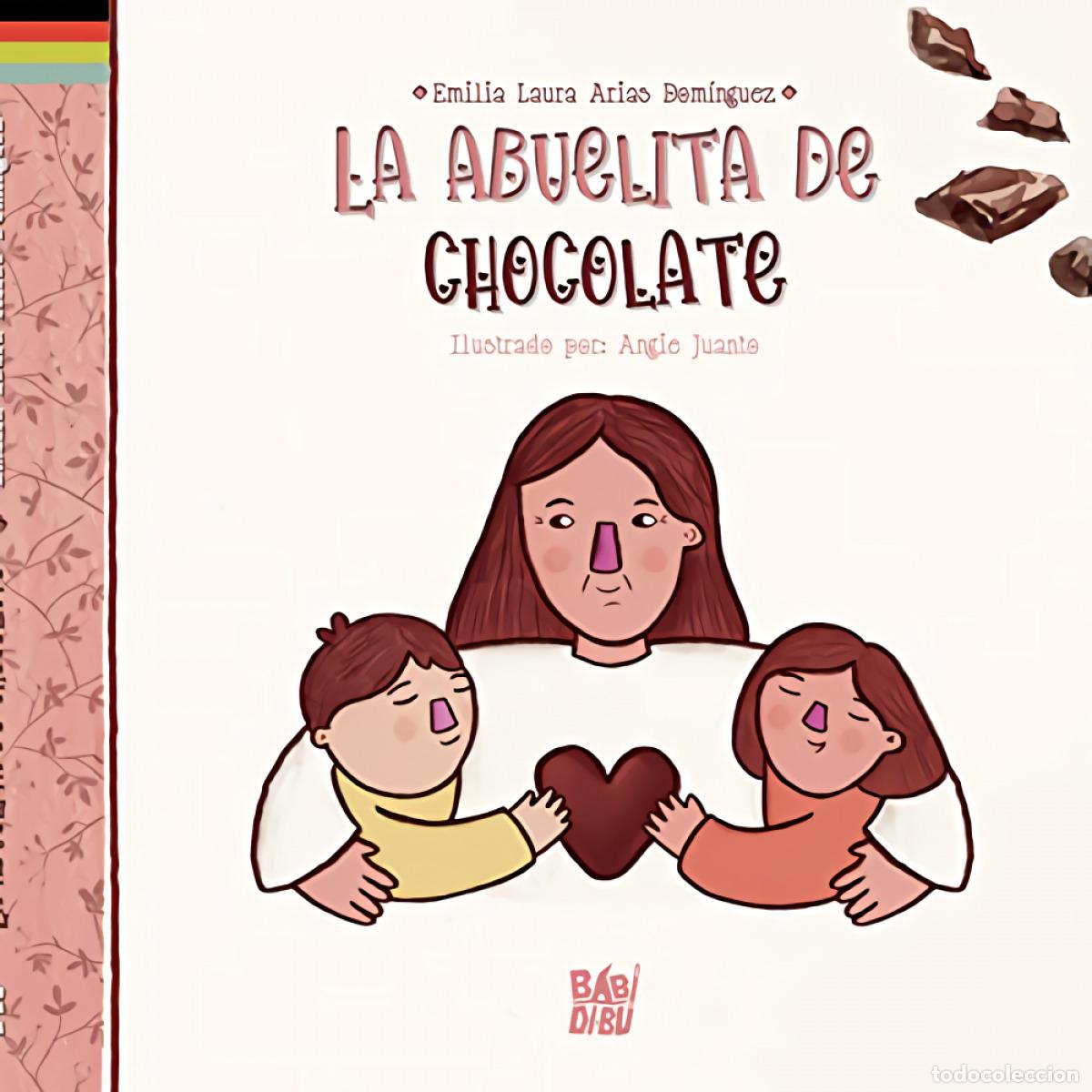 B&uuml;cher: LA ABUELITA DE CHOCOLATE - Arias Dom&iacute;nguez, Emilia Laura
