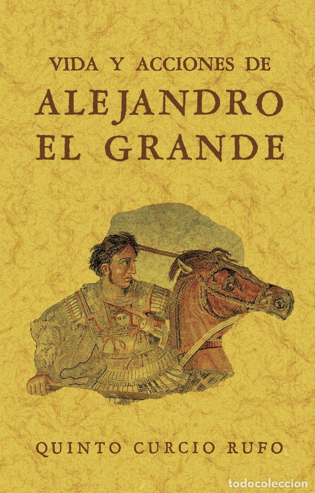B&uuml;cher: VIDA Y ACCIONES DE ALEJANDRO EL GRANDE - CURCIO RUFO, QUINTO