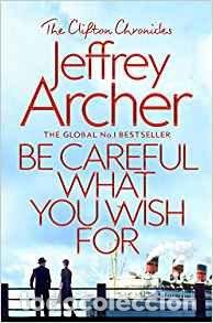 Libros: BE CAREFUL WHAT YOU WISH FOR - ARCHER JEFFREY