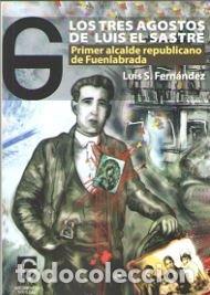 Libros: TRES AGOSTOS DE LUIS EL SASTRE,LOS - FERNANDEZ CONTRERAS, LUIS SALVADOR