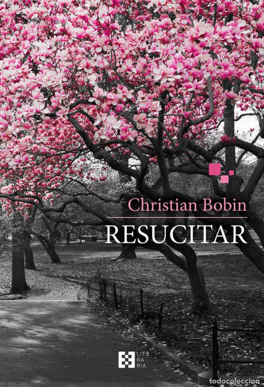 Libros: RESUCITAR - Bobin, Christian