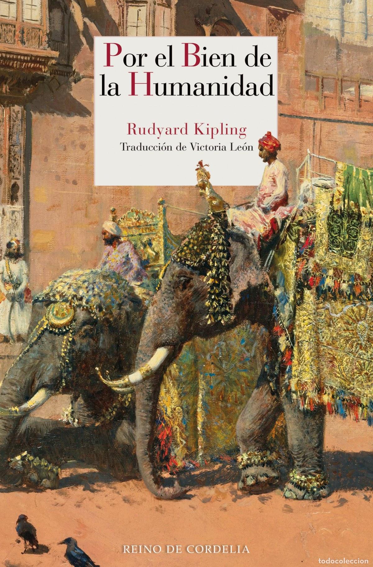 Libri: POR EL BIEN DE LA HUMANIDAD - Kipling, Rudyard