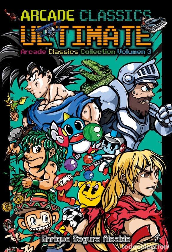 Libros: ARCADE CLASSICS ULTIMATE - SEGURA ALCALDE, ENRIQUE