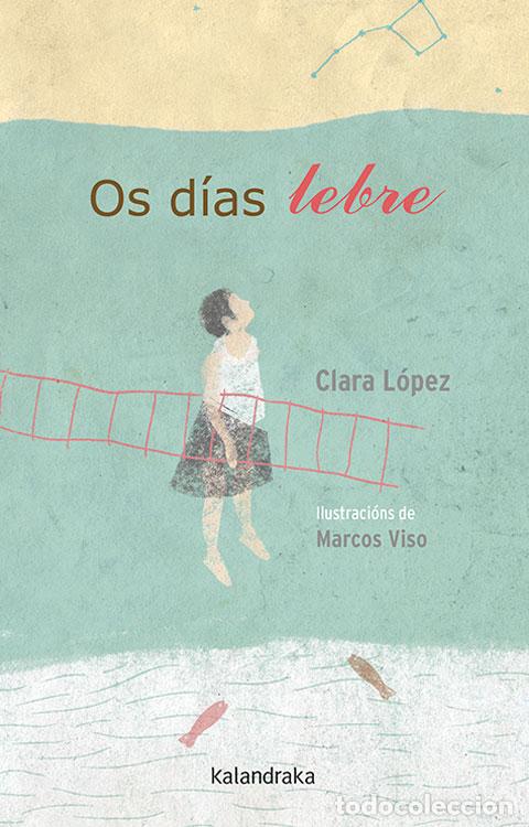 B&uuml;cher: OS D&Iacute;AS LEBRE - L&oacute;pez, Clara