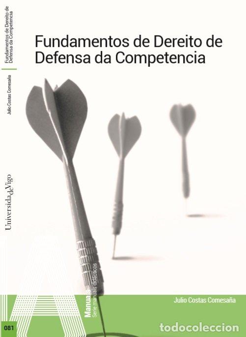 Livres: FUNDAMENTOS DE DEREITO DE DEFENSA DA COMPETENCIA. - COSTAS COMESA&Ntilde;A, JULIO
