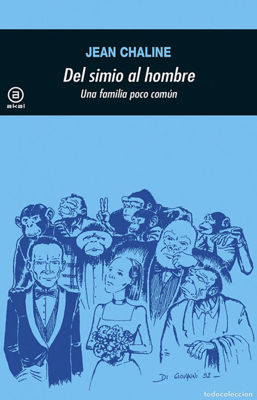 Livres: DEL SIMIO AL HOMBRE: UNA FAMILIA POCO COM&Uacute;N - Chaline, Jean