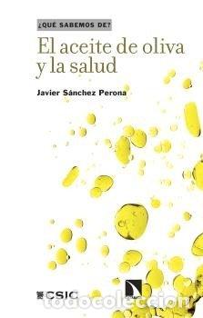 Livros: EL ACEITE DE OLIVA Y LA SALUD - JAVIER SANCHEZ PERONA