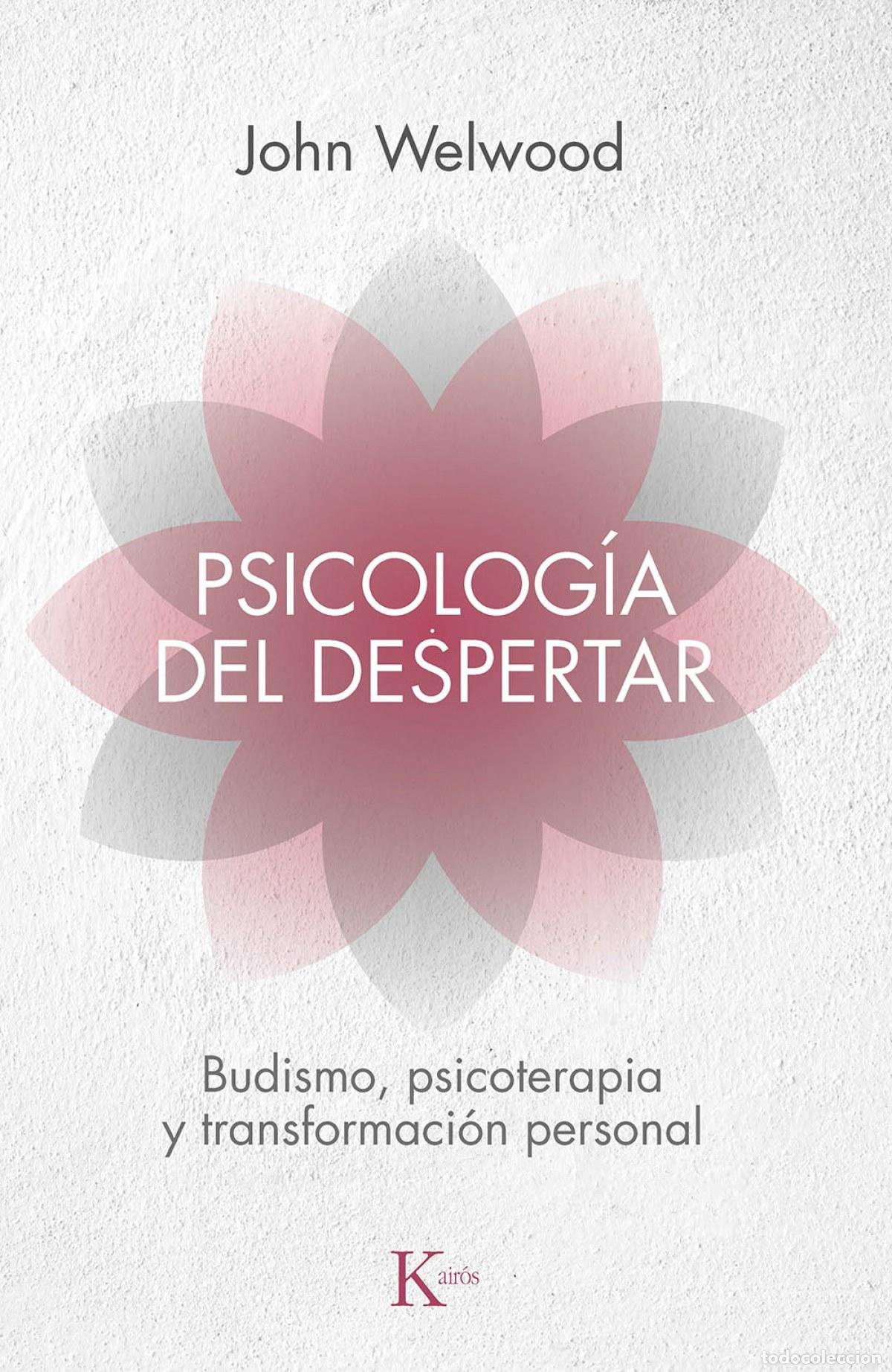 Libros: PSICOLOG&Iacute;A DEL DESPERTAR - WELWOOD, JOHN