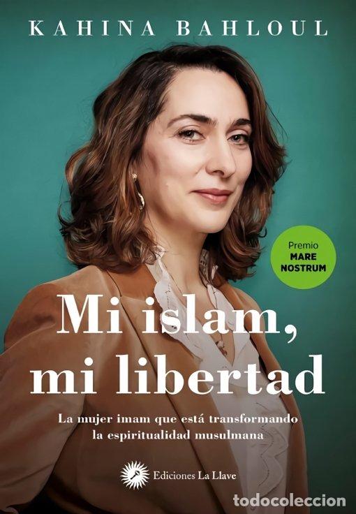 Libri: MI ISLAM MI LIBERTAD - BAHLOUL, KAHINA