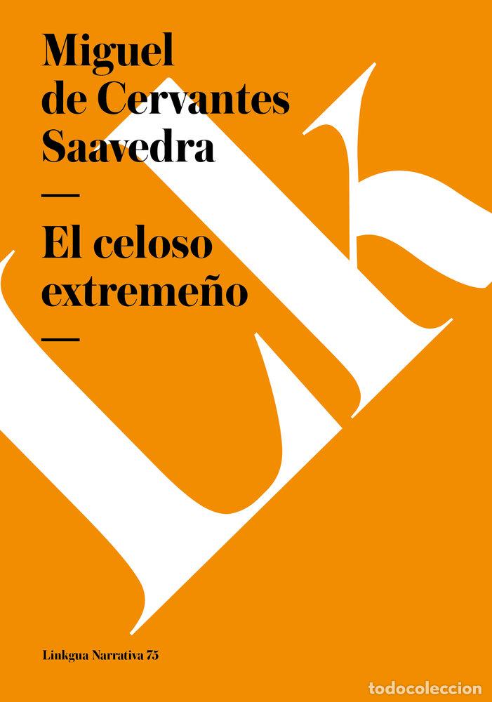 Libri: EL CELOSO EXTREME&Ntilde;O - MIGUEL DE CERVANTES SAAVEDRA