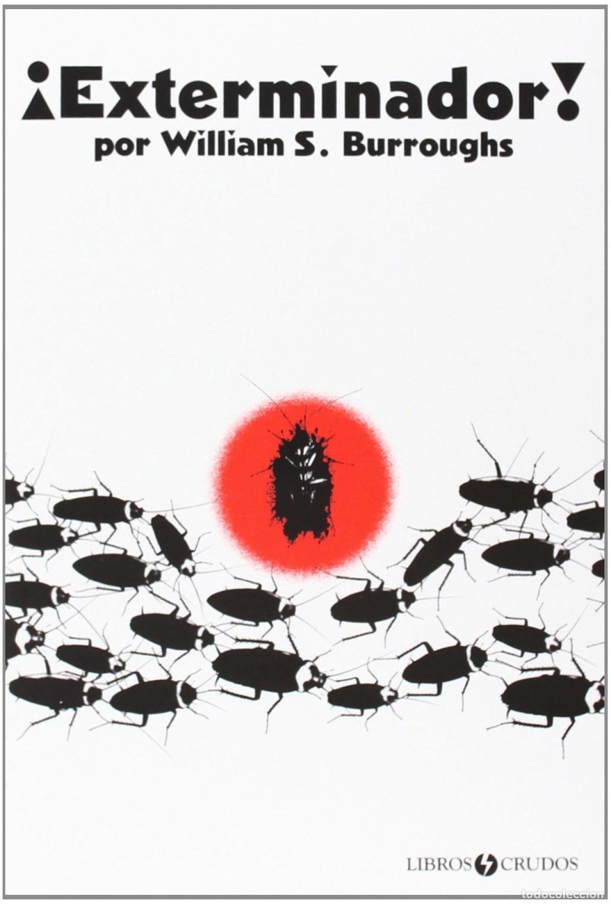 Libros: &iexcl;EXTERMINADOR! - Burroughs, William S