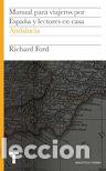Livros: MANUAL PARA VIAJEROS POR ESPA&Ntilde;A ANDALUCIA - FORD, RICHARD